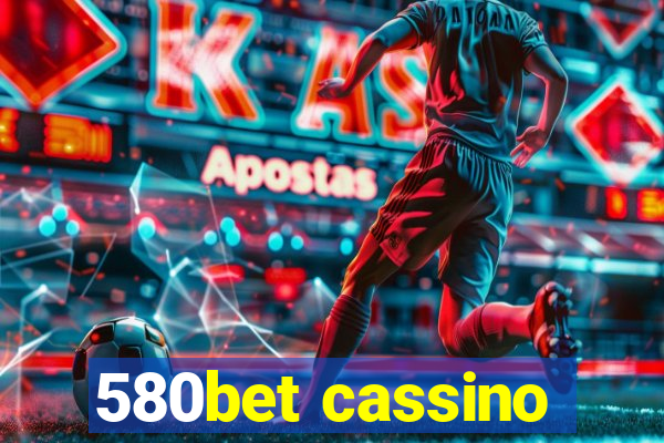 580bet cassino